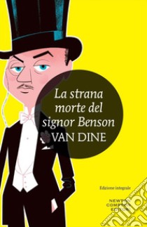 La strana morte del signor Benson. E-book. Formato Mobipocket ebook di S.S. Van Dine