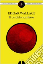 Il cerchio scarlatto. E-book. Formato EPUB ebook