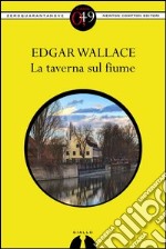 La taverna sul fiume. E-book. Formato EPUB ebook