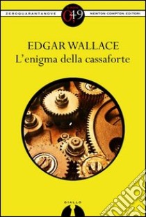 L'enigma della cassaforte. E-book. Formato EPUB ebook di Edgar Wallace