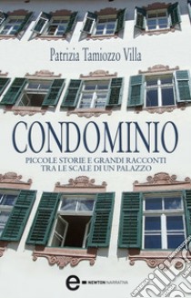 Condominio. E-book. Formato Mobipocket ebook di Tamiozzo Patrizia Villa