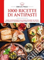 1000 ricette di antipasti. E-book. Formato EPUB