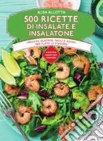 500 ricette di insalate e insalatone. E-book. Formato EPUB