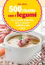 500 ricette con i legumi. E-book. Formato EPUB ebook