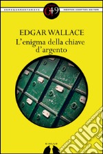 L'enigma della chiave d'argento. E-book. Formato EPUB ebook