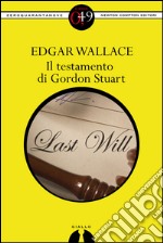 Il testamento di Gordon Stuart. E-book. Formato Mobipocket ebook