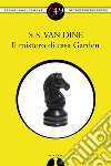Il mistero di Casa Garden. E-book. Formato EPUB ebook di S.S. Van Dine