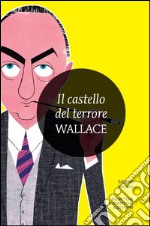 Il castello del terrore. E-book. Formato Mobipocket ebook