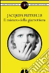 Il mistero della giarrettiera. E-book. Formato Mobipocket ebook di Jacques Futrelle
