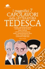 I magnifici 7 capolavori della letteratura tedesca. Ediz. integrale. E-book. Formato Mobipocket