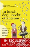 La banda degli insoliti ottantenni. E-book. Formato EPUB ebook di Catharina Ingelman