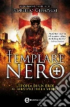 Il templare nero. E-book. Formato EPUB ebook di Roberto Genovesi