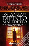 La stanza del dipinto maledetto. E-book. Formato EPUB ebook di Corrado Spelli