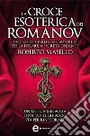La croce esoterica dei Romanov. E-book. Formato Mobipocket ebook di Roberto Masello
