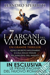 I 7 arcani del Vaticano. E-book. Formato Mobipocket ebook di Leandro Sperduti