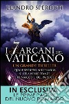 I 7 arcani del Vaticano. E-book. Formato Mobipocket ebook