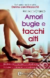 Amori bugie e tacchi alti. E-book. Formato EPUB ebook di Rebecca Chance