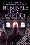 Il tribunale degli eretici. E-book. Formato EPUB ebook di José Rodrigues dos Santos