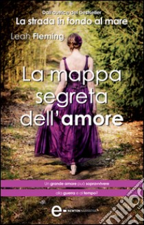 La mappa segreta dell'amore. E-book. Formato EPUB ebook di Leah Fleming