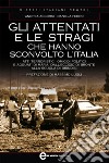 Gli attentati e le stragi che hanno sconvolto l’Italia. E-book. Formato EPUB ebook