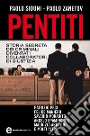 Pentiti. Storia segreta dei criminali diventati collaboratori di giustizia. E-book. Formato EPUB ebook di Paolo Zanetov