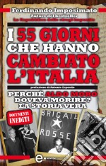 I 55 giorni che hanno cambiato l'Italia. E-book. Formato EPUB