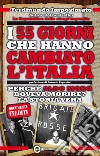 I 55 giorni che hanno cambiato l&apos;Italia. E-book. Formato EPUB ebook