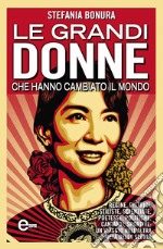 Le grandi donne che hanno cambiato il mondo. E-book. Formato EPUB ebook