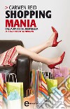 Shopping mania. E-book. Formato Mobipocket ebook di Carmen Reid