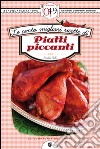 Le cento migliori ricette di piatti piccanti. E-book. Formato EPUB ebook