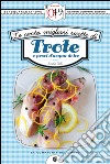 Le cento migliori ricette di trote e pesci d'acqua dolce. E-book. Formato EPUB ebook