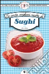 Le cento migliori ricette di sughi. E-book. Formato EPUB ebook di Alba Allotta