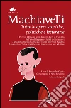 Tutte le opere storiche, politiche e letterarie. Ediz. integrale. E-book. Formato EPUB ebook di Niccolò Machiavelli