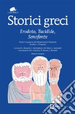 Storici greci. Erodoto, Tucidide, Senofonte. Ediz. integrali. E-book. Formato EPUB