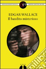 Il bandito misterioso. E-book. Formato EPUB ebook