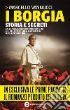 I Borgia. Storia e Segreti. E-book. Formato EPUB ebook di Marcello Vannucci