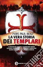 La vera storia dei templari. E-book. Formato Mobipocket ebook