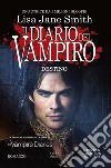 Il diario del vampiro. Destino. E-book. Formato Mobipocket ebook