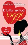 È tutto nei tuoi sogni. E-book. Formato EPUB ebook