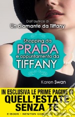 Shopping da Prada e appuntamento da Tiffany. E-book. Formato Mobipocket ebook