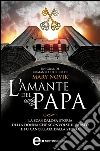 L'amante del papa. E-book. Formato EPUB ebook di Mary Novik