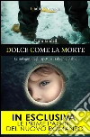 Dolce come la morte. E-book. Formato EPUB ebook di Unni Lindell