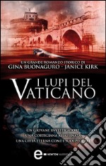 I lupi del Vaticano. E-book. Formato Mobipocket ebook