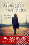 Mai più noi due. E-book. Formato Mobipocket ebook di Barbara Delinsky