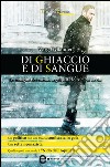 Di ghiaccio e di sangue. E-book. Formato EPUB ebook di Varg Gyllander