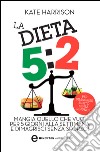 La dieta 5:2. E-book. Formato Mobipocket ebook