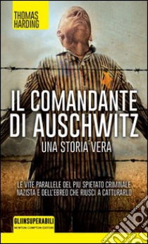 Il comandante di Auschwitz. E-book. Formato Mobipocket ebook di Thomas Harding