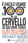 È facile usare il 100% del tuo cervello se sai come farlo. E-book. Formato EPUB ebook