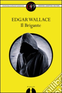 Il brigante. E-book. Formato EPUB ebook di Edgar Wallace