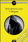 Il brigante. E-book. Formato EPUB ebook